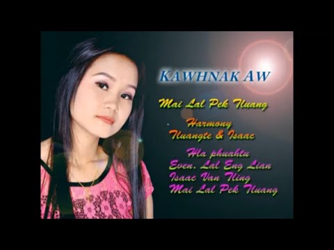 Mai Lal Pek Tluang - Kawhnak Aw (Full Version)