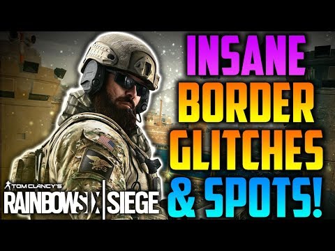 INSANE (OP) BORDER GLITCHES & SPOTS! *AFTER PATCH* (TUTORIAL) - Rainbow Six Siege