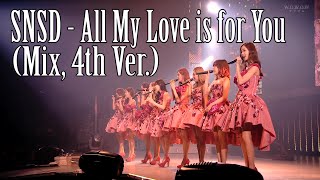 SNSD - All My Love is for You (Acoustic &amp; Mix, 4th Ver.)