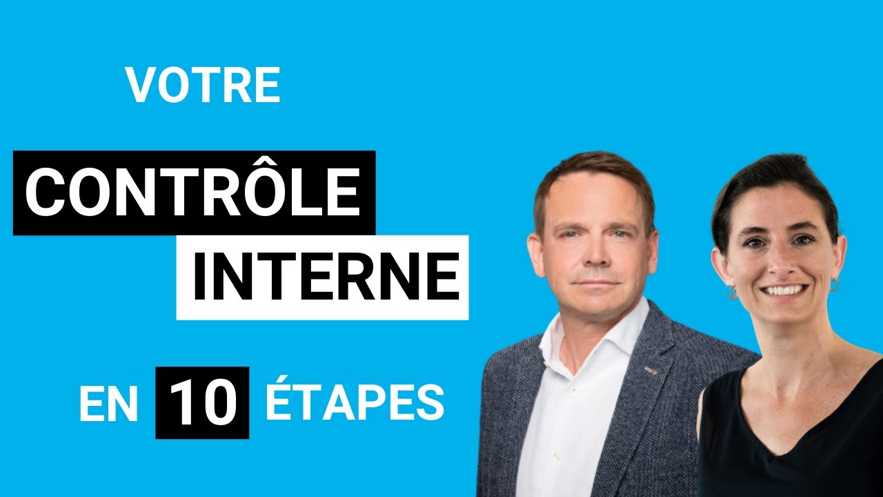 Comment mettre en place un contrôle interne utile et efficace ?