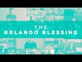 The Orlando Blessing
