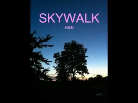 "Let Me live"      SKYWALK