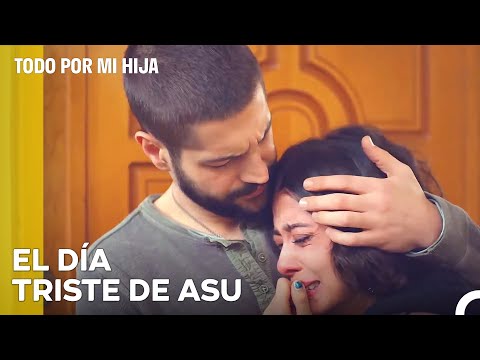 Asu Recibió La Noticia De La Desaparición De Su Padre - Todo Por Mi Hija Capitulo 34