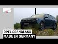 Opel Grandland 2025 Entwicklung Und Produktion Komplett In Deutschland I PS AUTOMAGAZIN