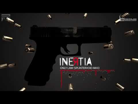 Inertia - only Law (Splintervoid Mix)