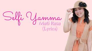Selfi Yamma LIDA - Mati Rasa (lirik)