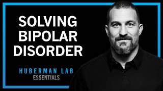 The Science & Treatment of Bipolar Disorder | Huberman Lab Essentials thumbnail