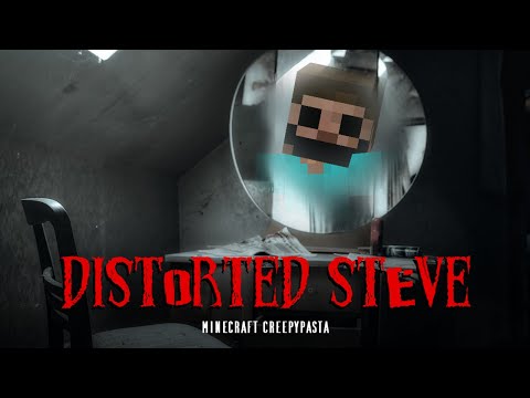 Minecraft Creepypasta | DISTORTED STEVE