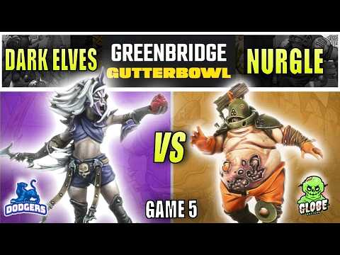 Nurgle vs Dark Elves | GreenBridge Gutter Bowl - Game 5!