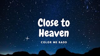 Color Me Badd - Close To Heaven 🎵 (Lirik &amp; Terjemahan)