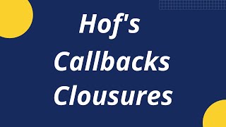 ¿Qué significa hof,clousure y callback en javascript?🤔