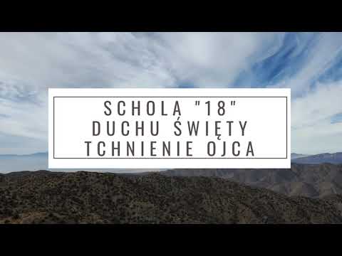 Schola 18 - Duchu Święty, tchnienie Ojca