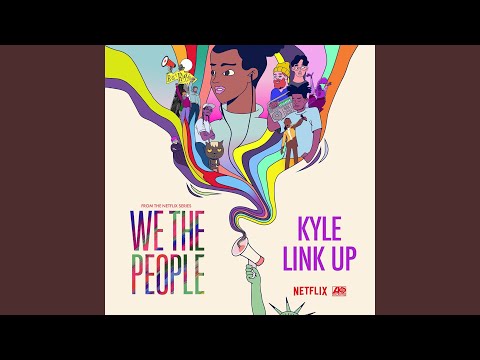 Link Up (from the Netflix Series "We The People")