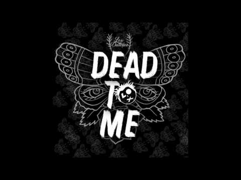 Sex Whales & Fraxo - Dead To Me (Feat Lox Chatterbox)