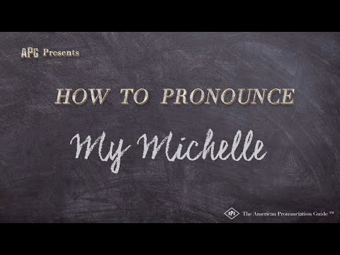 How to Pronounce My Michelle (Real Life Examples!)