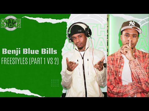 Benji Blue Bills "On The Radar" Freestyles Part 1 VS Part 2