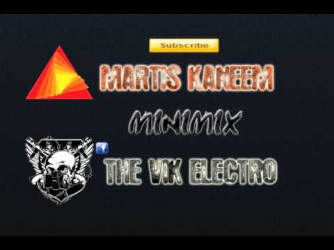 Martis Kaneem Megamix - Thevikelectro