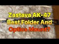 Zastava M70 AK 47 Which Side Optic Mount And Folding Stock Is Best
