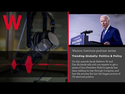 Trending Globally: Biden’s Legislative Agenda and the State of US Politics