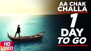 Aa Chak Challa | 1 Day To Go | Sajjan Adeeb | Jay K | Releasing On 2 June 2017 | Speed Records