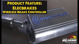 Product Feature: Elecbrakes Wireless Brake Controller | Accelerate Auto Electrics & Air Conditioning