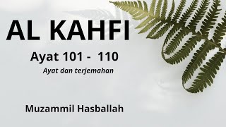 Download lagu AL KAHFI AYAT 101 - 110 #alkahfi #surahalkahfi #beautifulrecitation #murotal #muzammilhasballah mp3