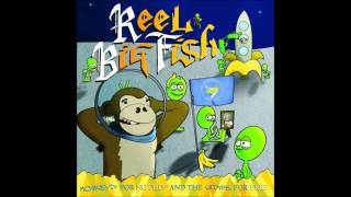 The New Version Of You - Reel Big Fish