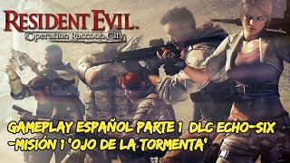 Resident Evil: Operation Raccoon City DLC Echo-Six Parte 1 Gameplay Español