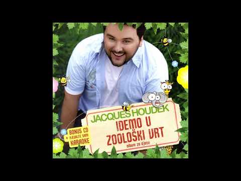 JACQUES HOUDEK- IDEMO U ZOOLOŠKI VRT ( FULL ALBUM DJEČJIH PJESMICA)