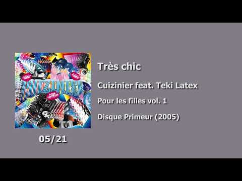 05 - Cuizinier feat. Teki Latex - Très chic
