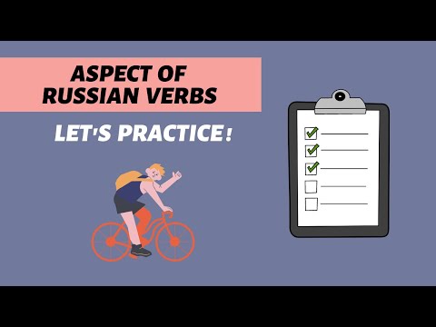 Let's Practice Aspect of Russian verbs