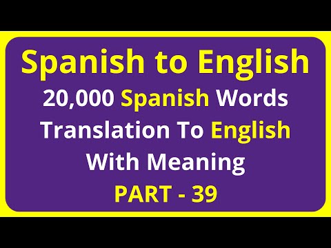 Translation of 20,000 Spanish Words To English Meaning - PART 39 | spanish to english translation