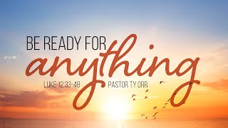 Be Ready for Anything