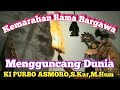 Kemarahan Rama Bargawa Mengguncang Dunia Ki Purbo Asmoro