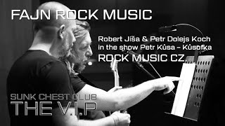 Video Robert Jíša & Petr Dolejs Koch in the show Petr Kůsa