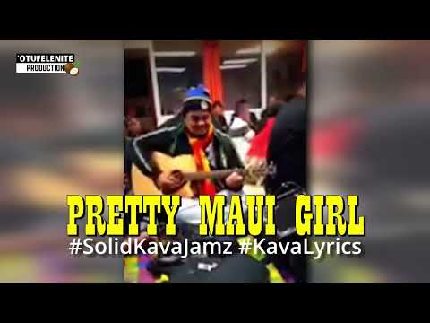 PRETTY MAUI GIRL #SolidKavaJamz #Kavalyrics