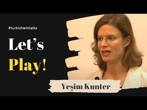 Yeşim Kunter | Let’s Play!