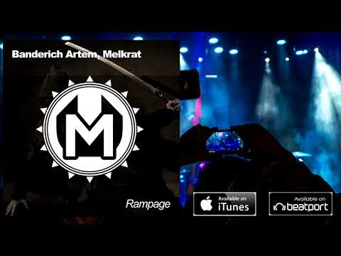 Banderich Artem, Melkrat - Rampage