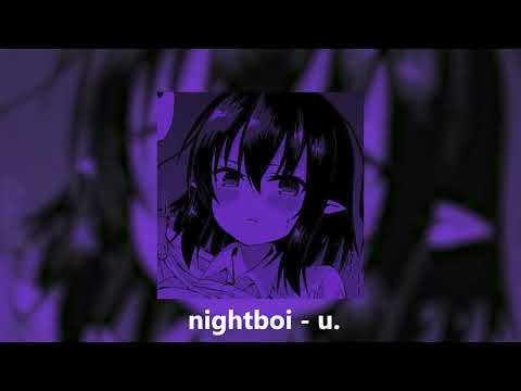 niteboi - u. (slowed + reverb)