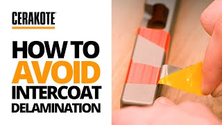 Tips for Proper Intercoat Adhesion | CERAKOTE®