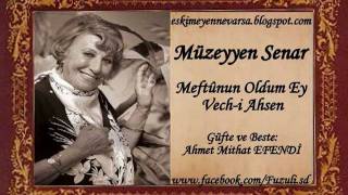 Müzeyyen Senar | Meftûnun Oldum Ey Vech-i Ahsen