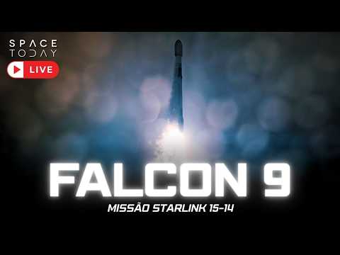 LANÇAMENTO FALCON 9 | MISSÃO STARLINK 15-14