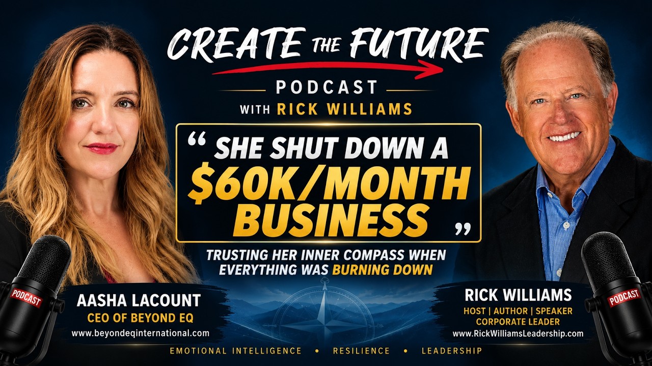 Ep#01 – Trusting Your Inner Compass When Everything Is Falling Apart | Aasha LaCount, CEO of Beyond EQ | Rick Williams