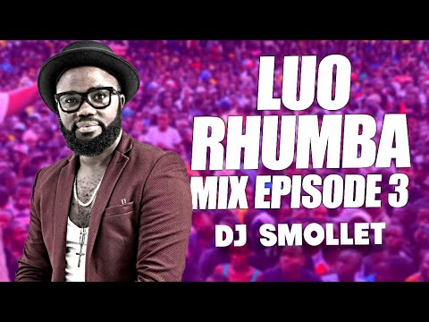 LUO RHUMBA | DJ SMOLLET | JOHNY JUNIOR | MUSA JUMA | IGWE BANDASON | MADANJI PERIMETER