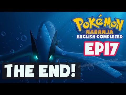 Pokemon Naranja English Completed Pokemonerdotcom Episode 17 - The End!