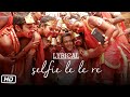 'Selfie Le Le Re' Full Song with LYRICS ...