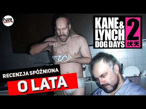 Kane & Lynch 2 - Dog Days - Recenzja po latach