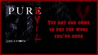 Like A Storm - Pure Evil [Lyrics on screen]
