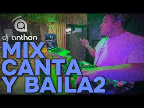 MIX CANTA Y BAILA2 -- Dj Anthon (EN VIVO )