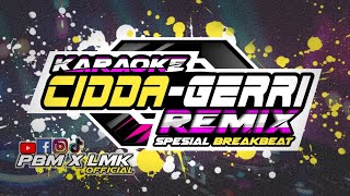 Download lagu CIDDA-GERRI_REMIX_BY-[PACE-BEAT-MAKER]||_Lagu-Bugis_-_(KARAOKE-NADA-CEWE_VERSI_BREAKBEAT)... mp3